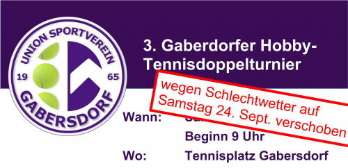 3. Gabersdorfer Hobby-Tennisdoppelturnier witterungsbedingt verschoben